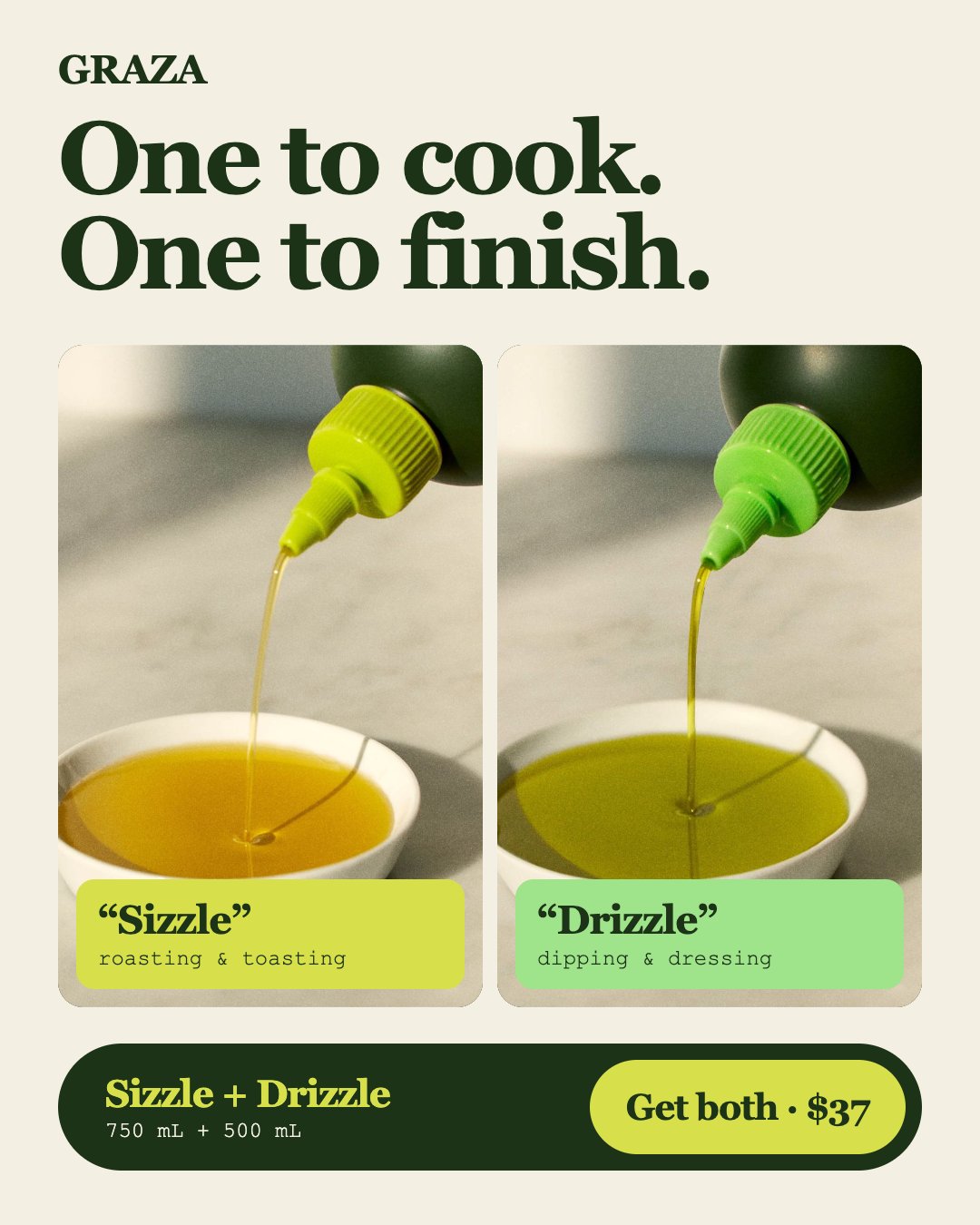 Two oils, two jobs: Sizzle and Drizzle
